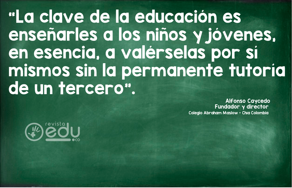 Alfonso Caycedo | Frases de Educación