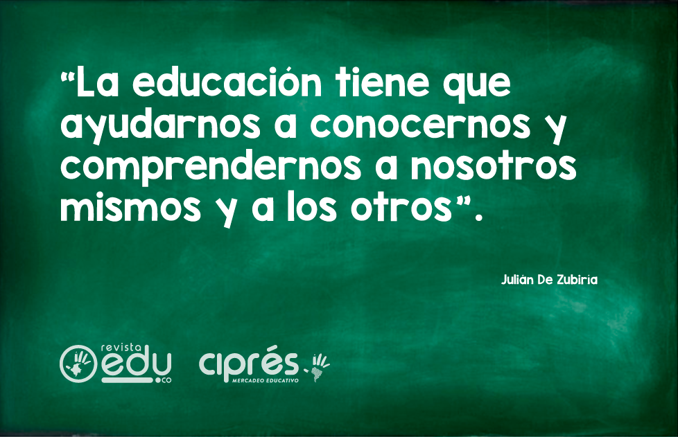 Julián de Zubiría | Frases de Educación - Frases de Educación - Revista  