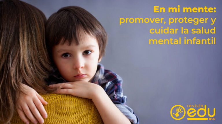 En Mi Mente: Promover, Proteger Y Cuidar La Salud Mental De La Infancia ...