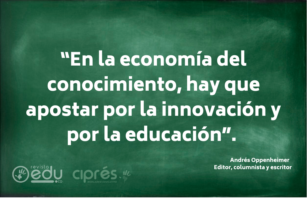 “En la economía del conocimiento, hay que apostar por la innovación y por la educación”.