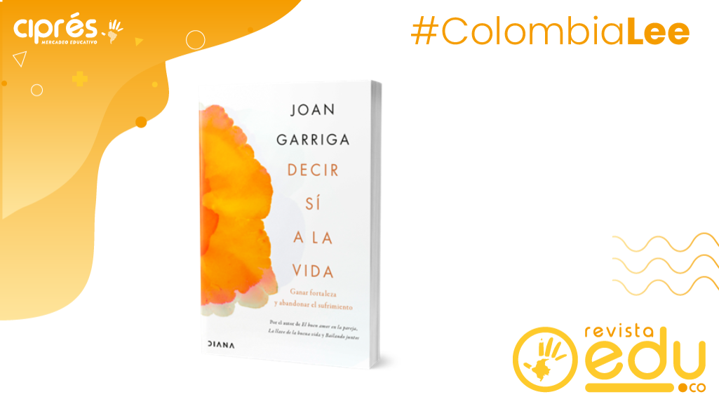 Editorial diana presenta ‘Decir sí a la vida’ de Joan Garriga, uno de los psicólogos más reconocidos e influyentes en España y América Latina